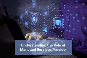 Role of Managed Services Provider