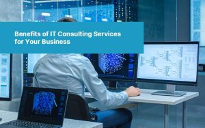 Benefits of IT Consulting Services for Your Business 62