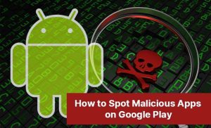 How to Spot Malicious Apps on Google Play 81