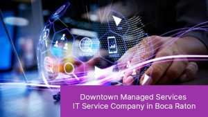 IT Service Company in Boca Raton 61