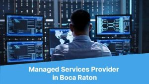 Managed Services Provider in Boca Raton 66