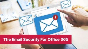 The Email Security For Office 365 97